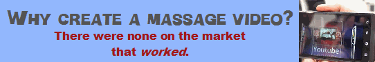 Why create a massage video? Show me another that works.